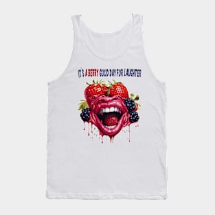 It's a berry good day for laughter Tank Top